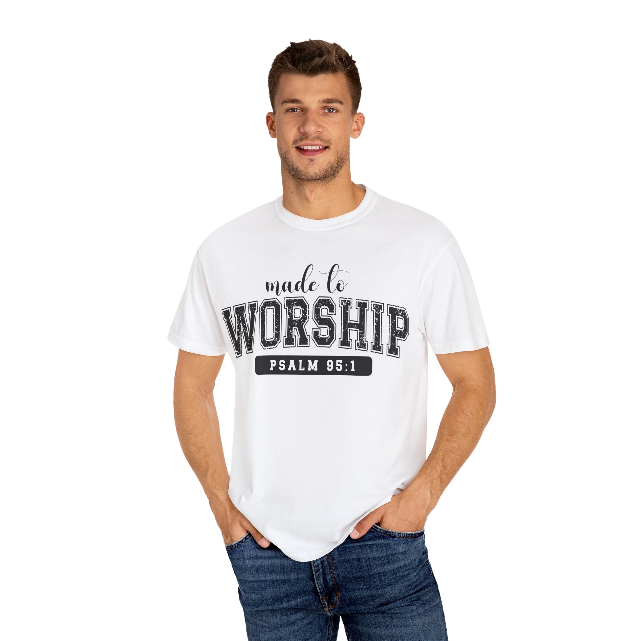 Made To Worship Unisex Garment-Dyed T-shirt