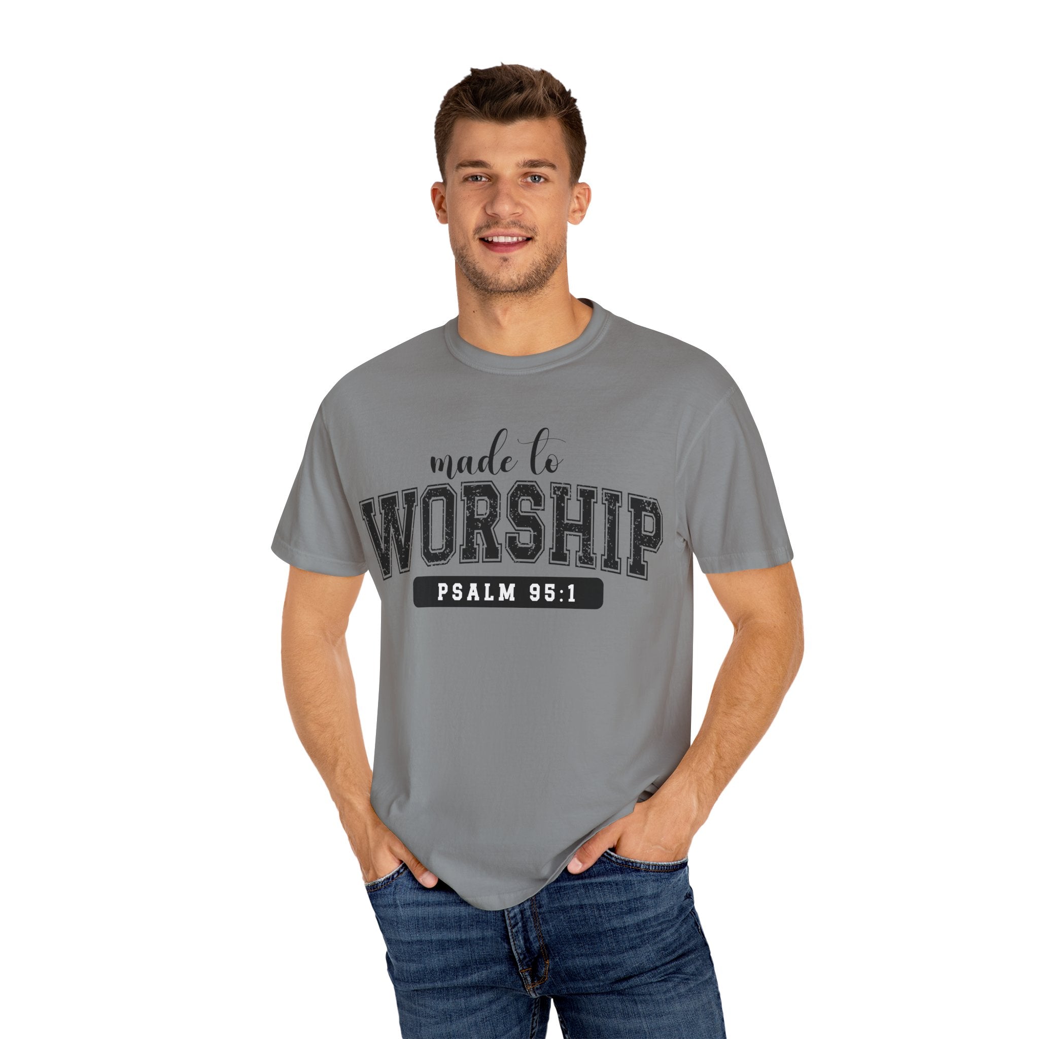 Made To Worship Unisex Garment-Dyed T-shirt