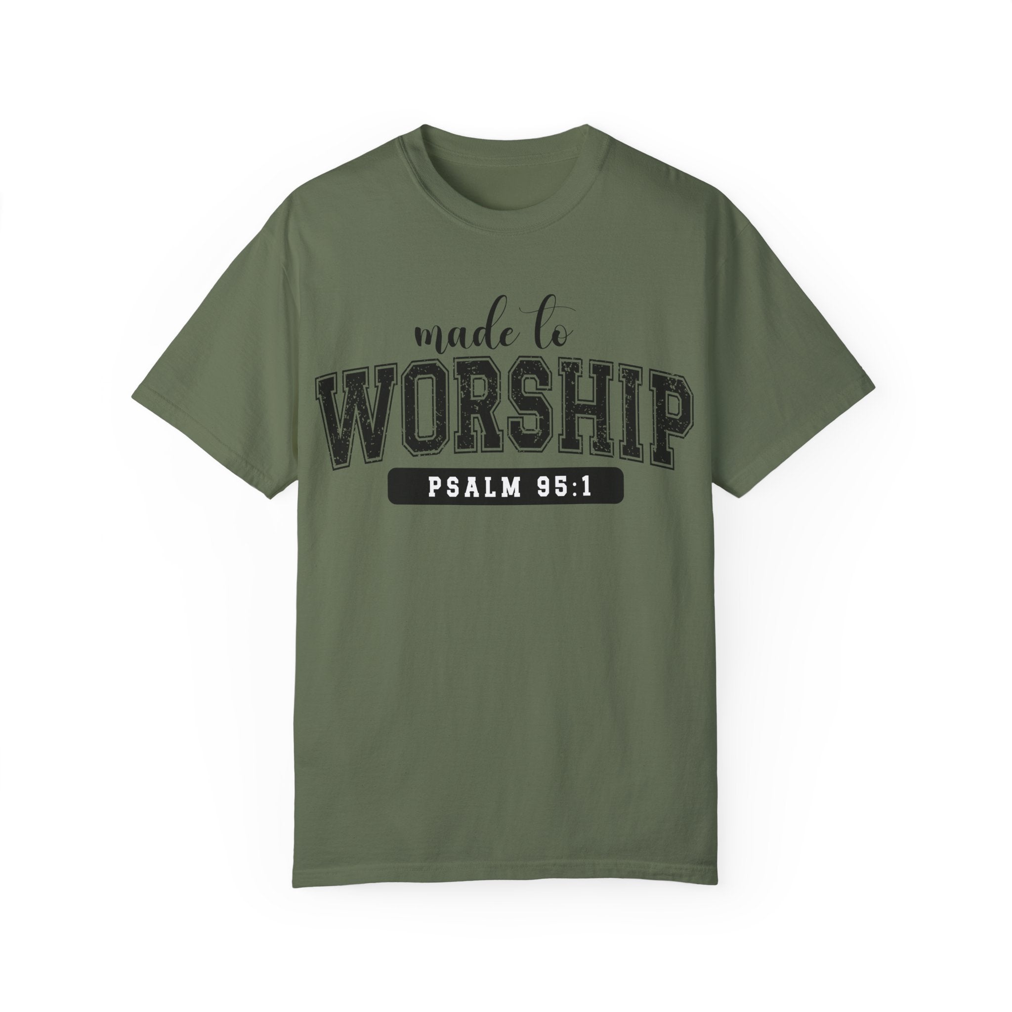 Made To Worship Unisex Garment-Dyed T-shirt