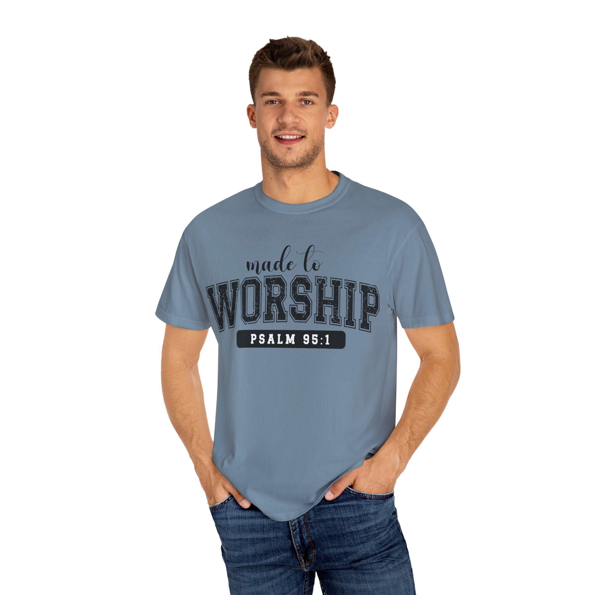 Made To Worship Unisex Garment-Dyed T-shirt
